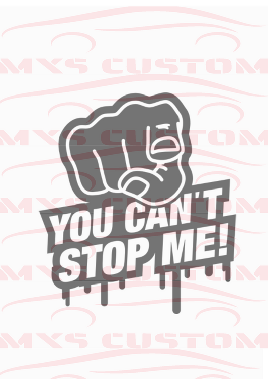 Sticker You can't stop me