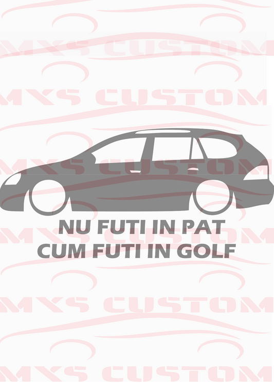 Sticker  Volkswagen Nu futi in pat cum futi in Golf