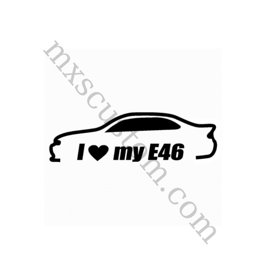 Sticker I love my BMW E46