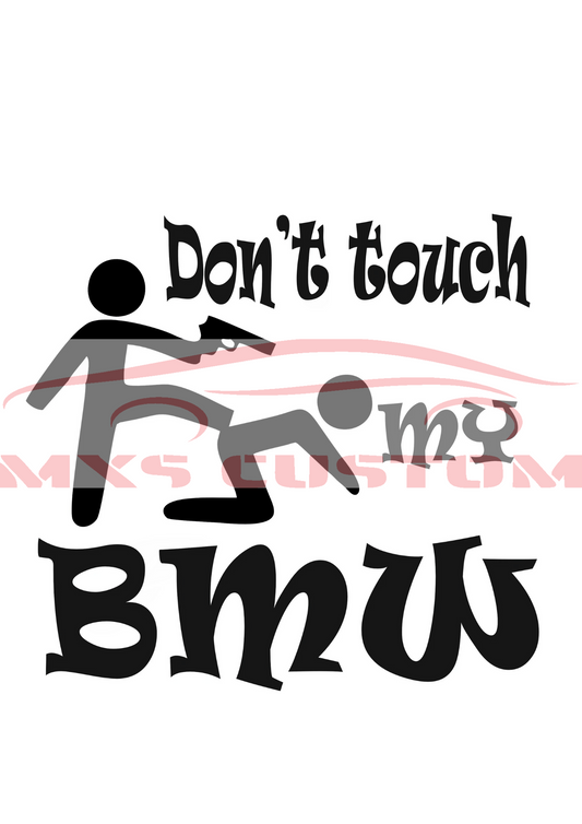 Sticker Don't touch my BMW
