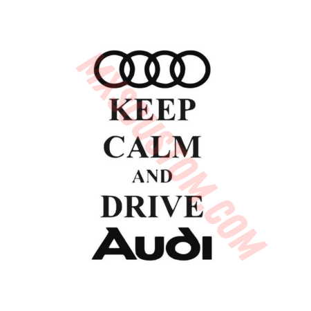 Sticker Keep calm and drive Audi