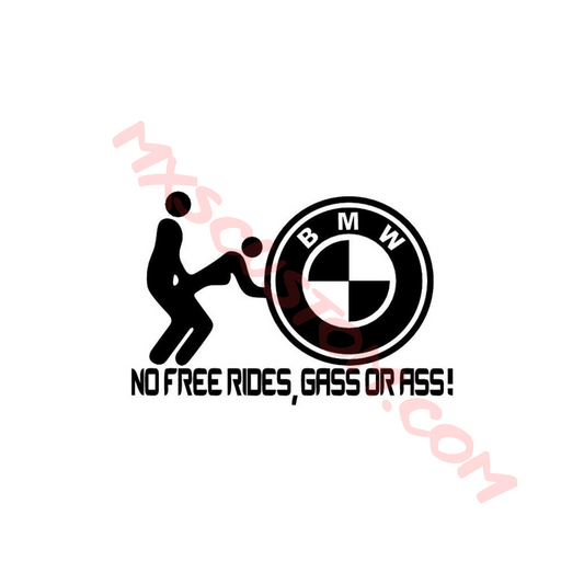Sticker No free rides gas or ass BMW